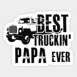 Trucker - Best Truckin' Papa ever Sticker